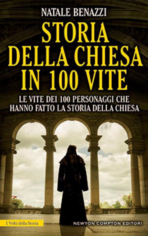 Storia della Chiesa in 100 vite