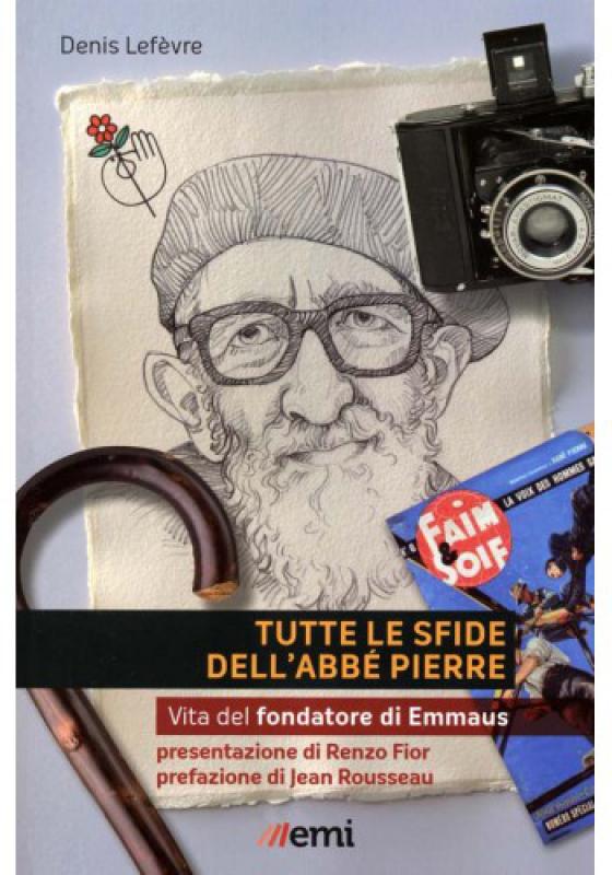Tutte le sfide dell'Abbé Pierre