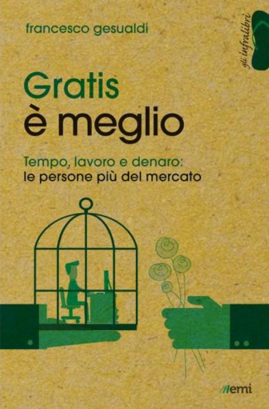 Gratis è meglio